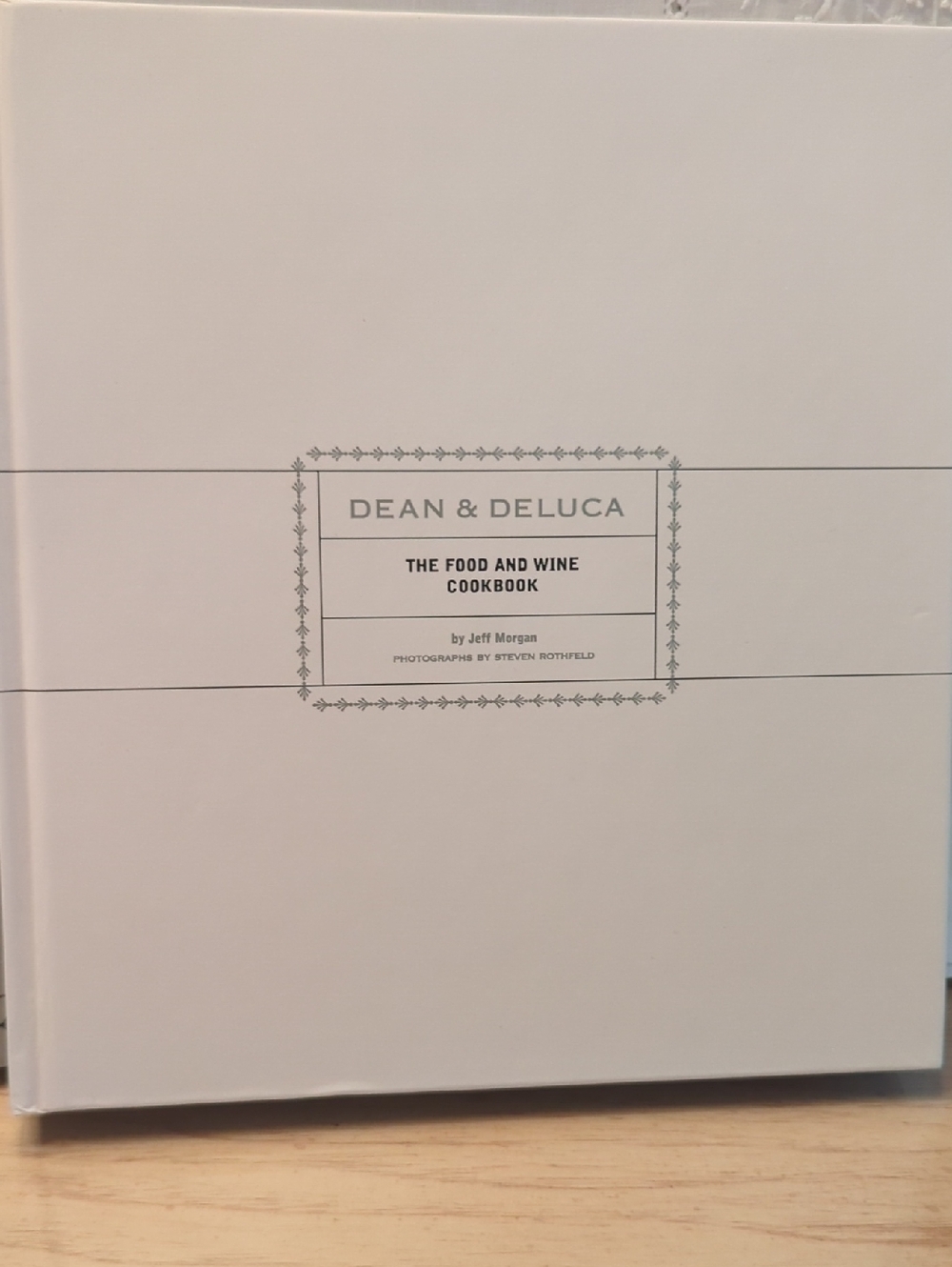 Dean & Deluca The Food And Wine Cookbook